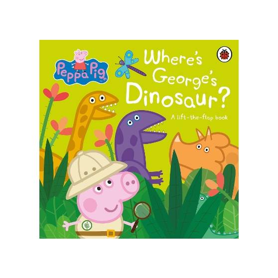 Peppa Pig: Where's George's Dinosaur?: A Lift The Flap Book Peppa Pig: Where's George's Dinosaur?: A Lift The Flap Book