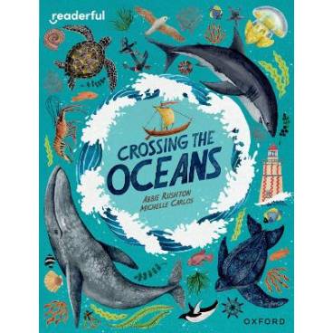 Readerful Independent Library: Oxford Reading Level 19: Crossing the Oceans