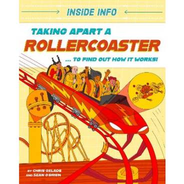 Inside Info: Taking Apart a Rollercoaster: ... to find out how it works!