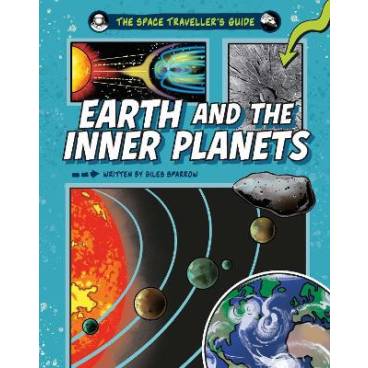 The Space Traveller&#039;s Guide: Earth and the Inner Planets