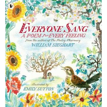 Everyone Sang: A Poem for Every Feeling