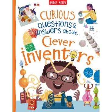 Clever Inventors (Curious Questions &amp; Answers about…)