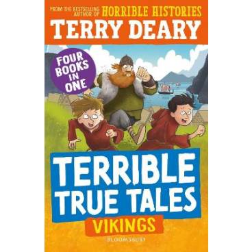 Terrible True Tales: Vikings: From the author of Horrible Histories, perfect for 7+