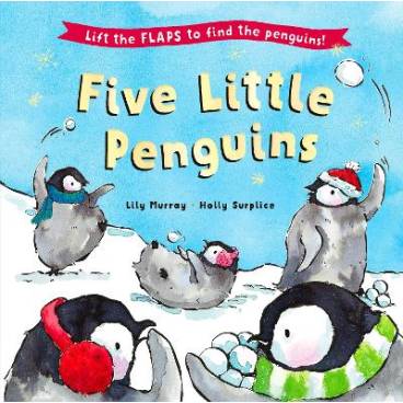 Five Little Penguins: A lift-the-flap Christmas picture book