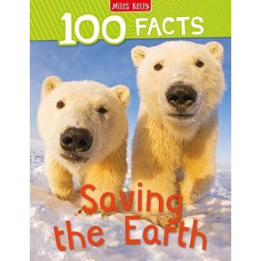 100 Facts Saving the Earth