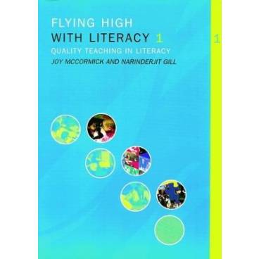 Flying High with Literacy: Bk. 1: Quality Teaching in Literacy