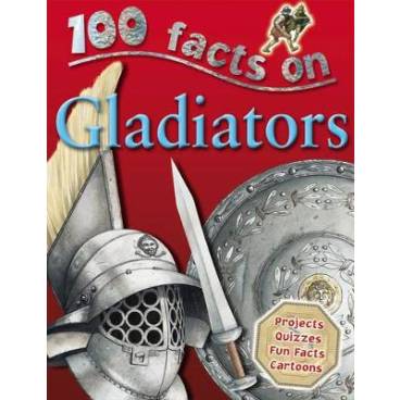 100 Facts - Gladiators
