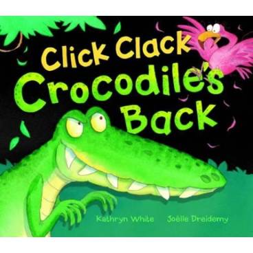 Click Clack Crocodile&#039;s Back