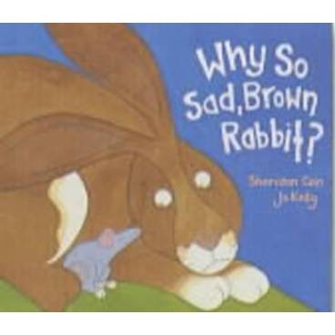 Why So Sad, Brown Rabbit?