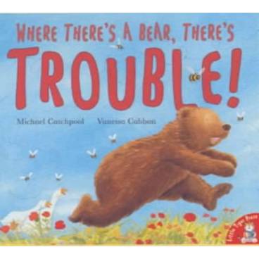 Where There&#039;s a Bear, There&#039;s Trouble!