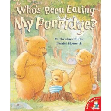 Who&#039;s Been Eating My Porridge?