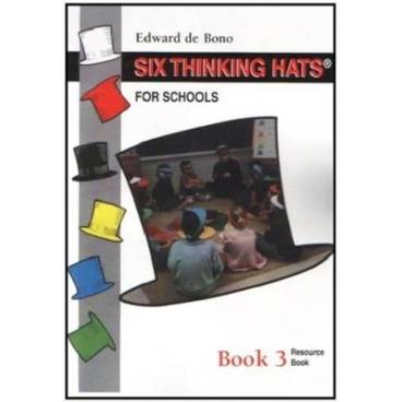 Six Thinking Hats for Schools: Book 3 - Lower Secondary