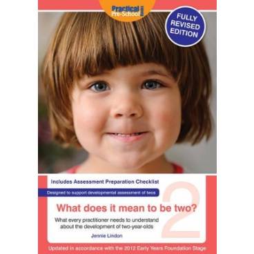 What Does It Mean To Be Two?: What Every Practitioner Needs to Understand About the Development of Two-year Olds