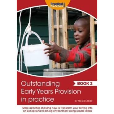 Outstanding Early Years Provision in Practice: Book 2