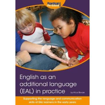 English as an additional language (EAL) in practice: Supporting the language and communication skills of EAL learners in the early years