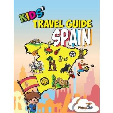 Kids&#039; Travel Guide - Spain: The Fun Way to Discover Spain - Especially for Kids