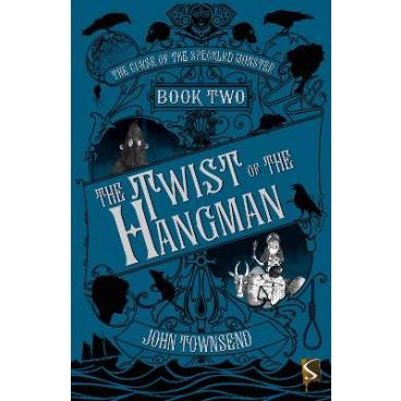 The Curse of the Speckled Monster Book Two: The Twist of the Hangman