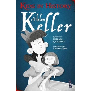 Kids in History: Helen Keller
