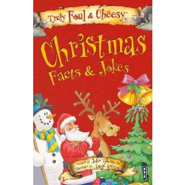 Truly Foul &amp; Cheesy Christmas Facts and Jokes Book