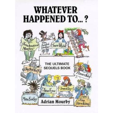 Whatever Happened to...?: The Ultimate Sequels Book