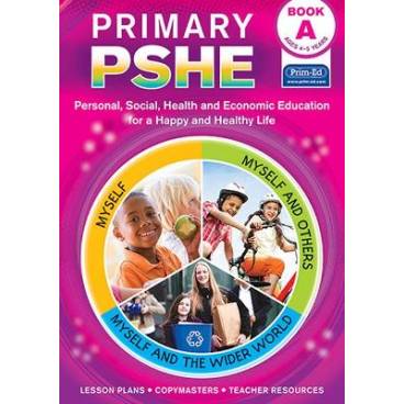Primary PSHE Book A: Personal, Social, Health and Economic Education for a Happy and Healthy Life