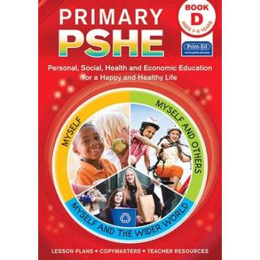 Primary PSHE Book D: Personal, Social, Health and Economic Education for a Happy and Healthy Life