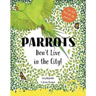 Parrots Don&#039;t Live in the City!