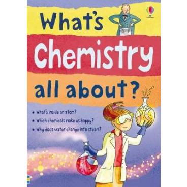 What&#039;s Chemistry All About?