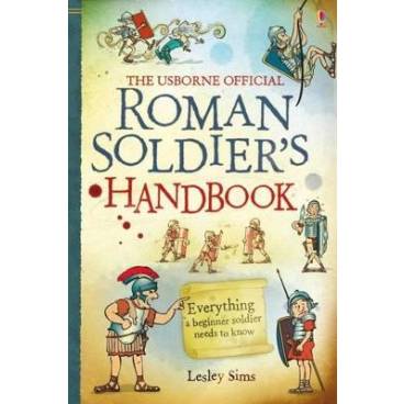 Roman Soldier&#039;s Handbook