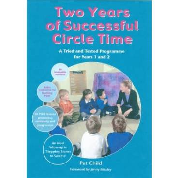 Two Years of Successful Circle Time: A Tried and Tested Programme for Years 1 and 2