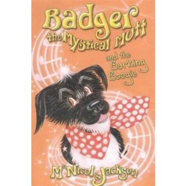 Badger the Mystical Mutt and the Barking Boogie