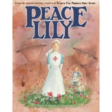 Peace Lily: The World War 1 Battlefield Nurse
