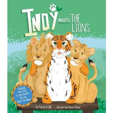 Indy meets The Lions: Martin Hill (author), Marisa Morgan(illustrator): 2018