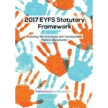 The EYFS Statutory Framework, Outcomes &amp; Development Matters: 2018