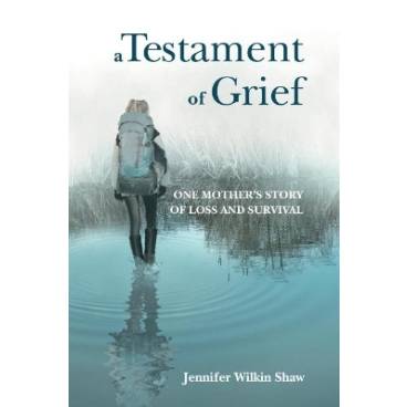 A Testament of Grief: One Mother&#039;s Story of Loss and Survival