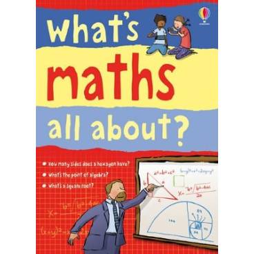 What&#039;s Maths All About?