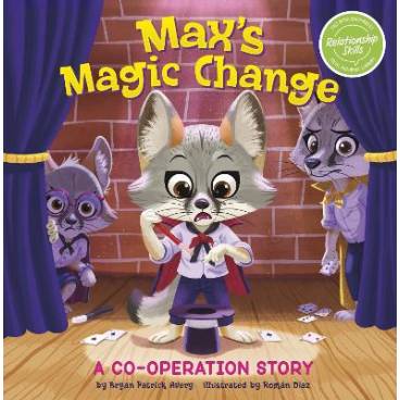 Max&#039;s Magic Change: A Cooperation Story